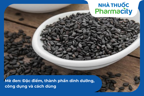 Mè đen: Đặc điểm, thành phần dinh dưỡng, công dụng và cách dùng
